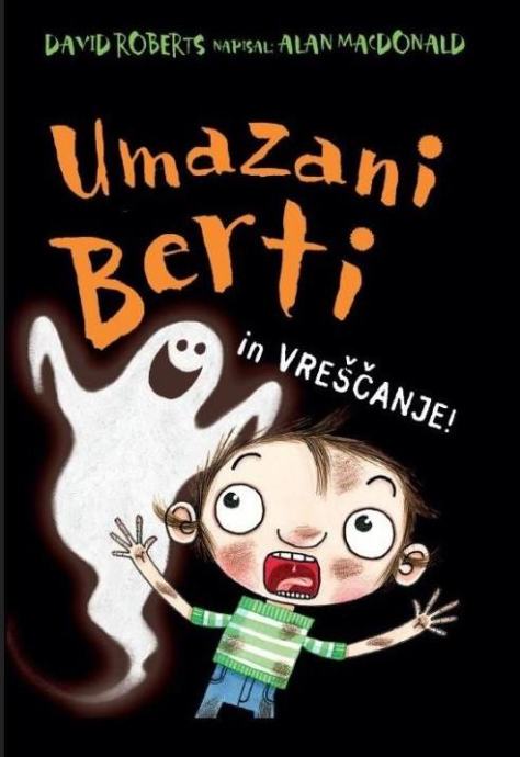 Umazani Berti in vreščanje!