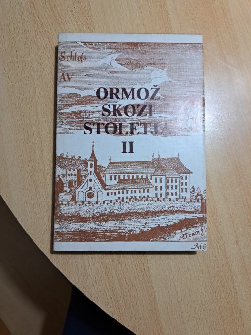 ur. Peter Klasinc: ORMOŽ SKOZI STOLETJA  II., Ormož 1983