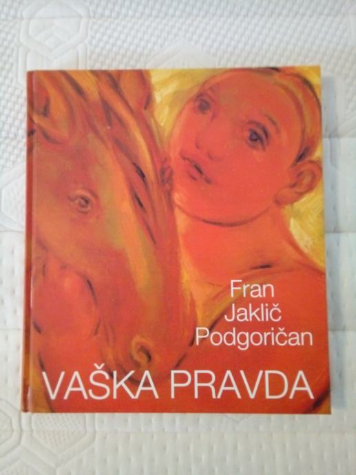 VAŠKA PRAVDA (Fran Jaklič Podgoričan)