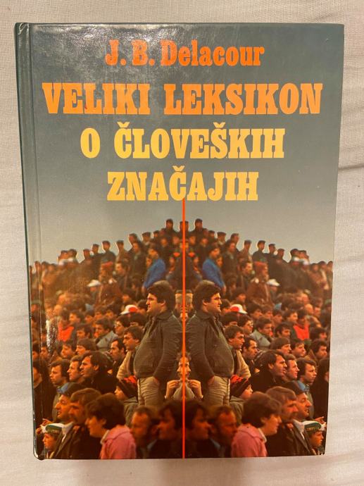 Veliki leksikon o človeških značajih - J. B. Delacour