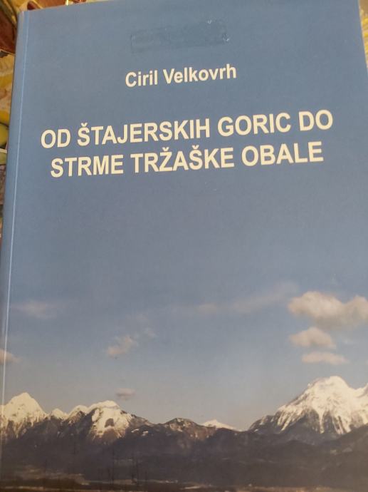 VELKOVRH OD ŠTAJERSKIH GORIC DO STRME TRŽAŠKE OBALE