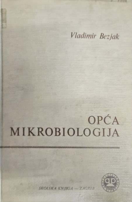 Vladimir Bezjak - Opća Mikrobiologija