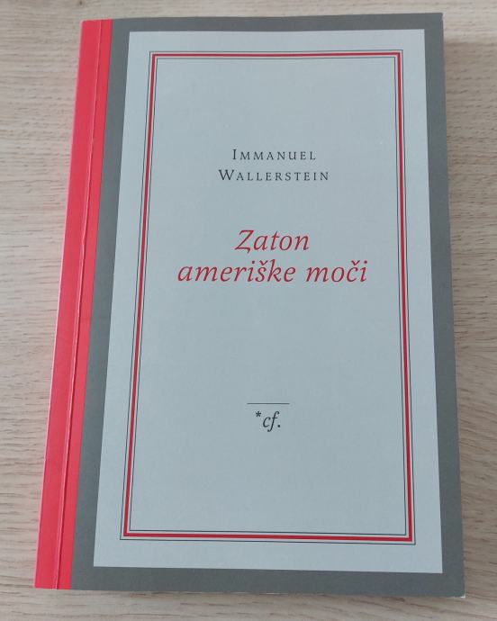 ZATON AMERIŠKE MOČI, Immanuel Wallerstein