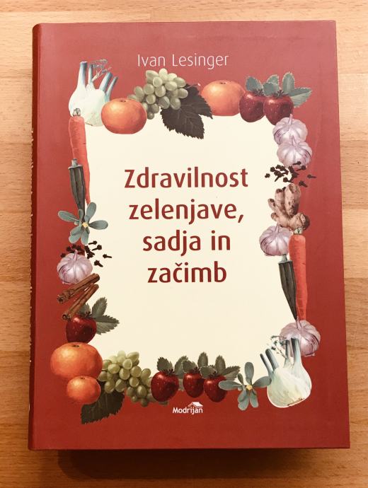 Zdravilnost zelenjave, sadja in začimb, Ivan Lesinger