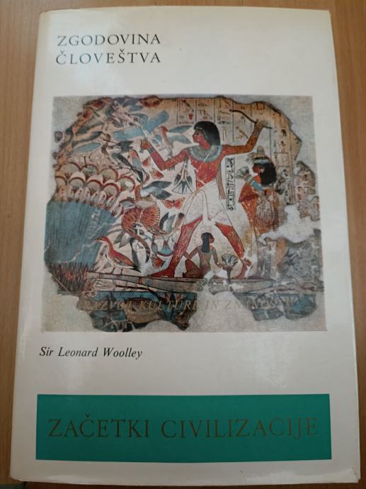 Zgodovina človeštva/Začztki civilizacije-Leonard Woolley Ptt častim :