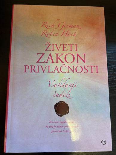 Živeti zakon privlačnosti - Rich German, Robin Hoch