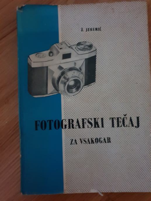 ŽIVOJIN JEREMIČ, FOTOGRAFSKI TEČAJ ZA VSAKOGAR