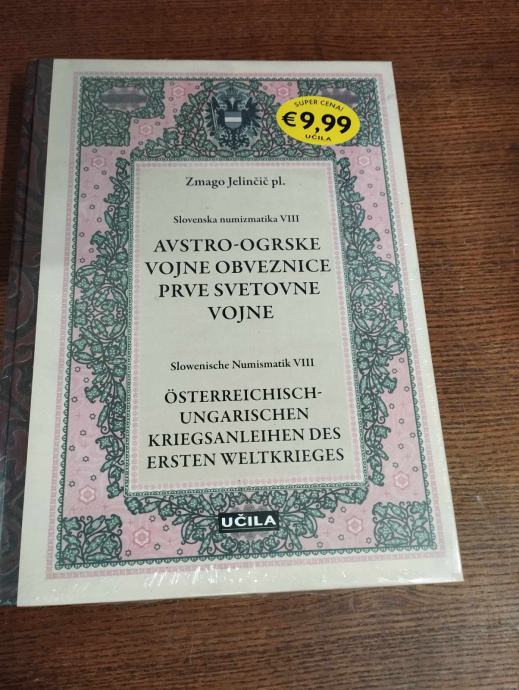 ZMAGO JELINČIČ PLEMENITI AVSTRO-OGRSKE VOJNE IN OBVEZNICE PRVE SVETOVN