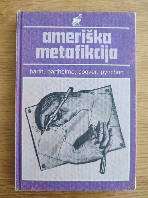 Ameriška metafikcija BARTH BARTHELME COOVER PYNCHON

Mladinska knjiga