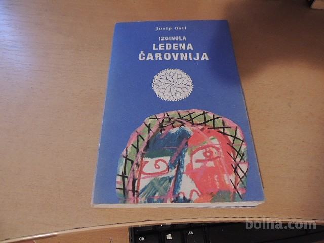 IZGINULA LEDENA ČAROVNIJA J. OSTI CANKARJEVA ZALOŽBA 1998