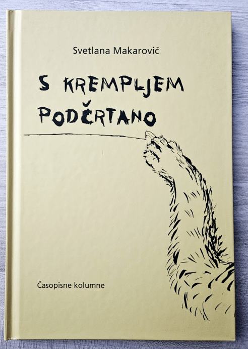 S KREMPLJEM PODČRTANO : ČASOPISNE KOLUMNE Svetlana Makarovič