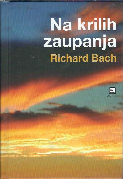 Na krilih zaupanja / Richard Bach