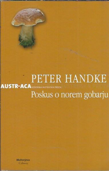 Poskus o norem gobarju : zgodba zase / Peter Handke