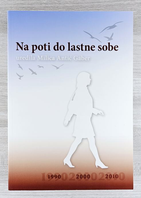 NA POTI DO LASTNE SOBE Milica Antić Gaber