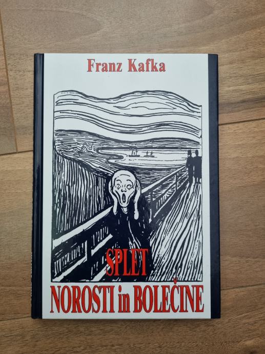 SPLET NOROSTI IN BOLEČINE - F. KAFKA