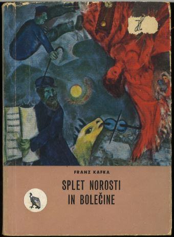 Splet norosti in bolečine : izbrana proza / Franz Kafka