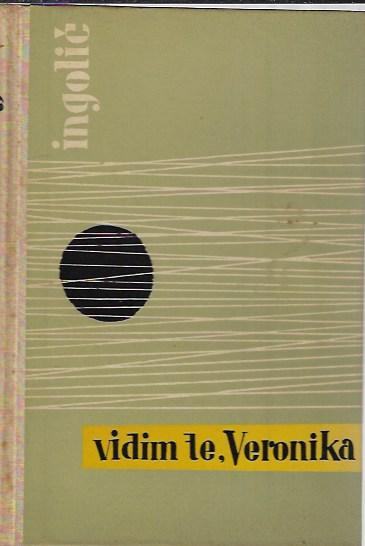 Vidim te, Veronika : novele in povesti / Anton Ingolič