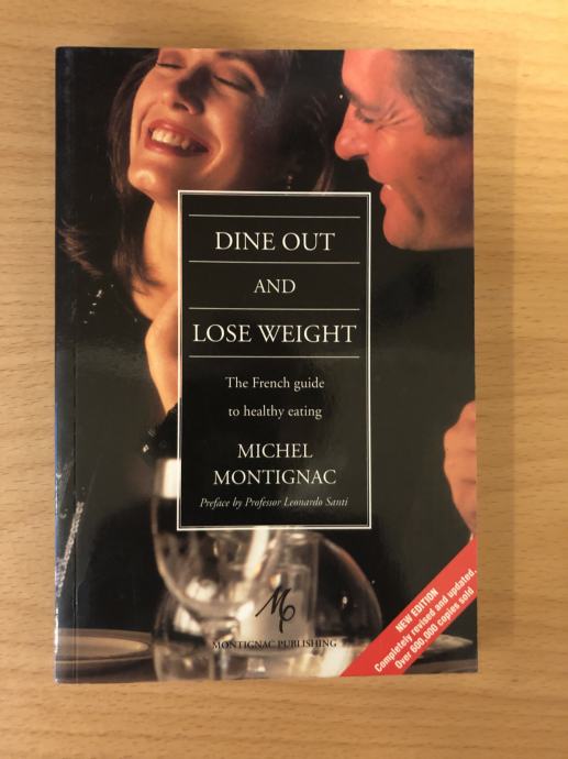 DINE OUT AND  LOSE WEIGHT MICHEL MONTIGNAC, NEPREBRANA