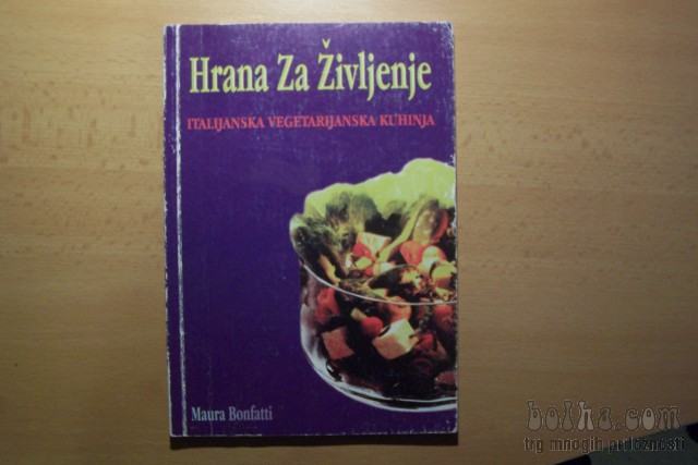 HRANA ZA ŽIVLJENJE ITALIJANSKA VEGETARIJANSKA KUHINJA M. BONFATTI