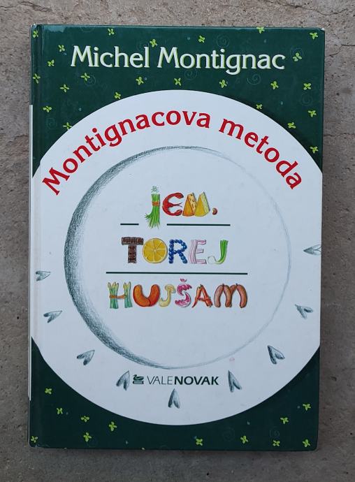 JEM, TOREJ HUJŠAM, MONTIGNACOVA METODA, MICHEL MONTIGNAC, 2001