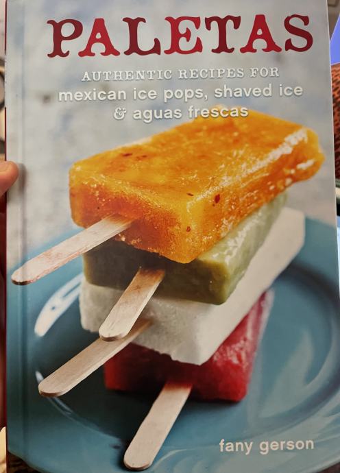 Knjiga Paletas (Mexican ice pops, shaved ice & aguas frescas)