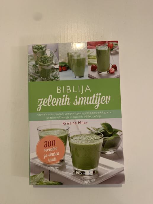 Kristine Miles: Biblija zelenih smoothiejev