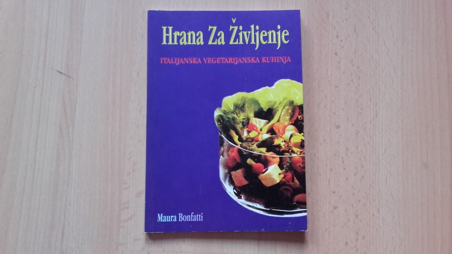 Maura Bonfatti:Hrana za Življenje.Italijanska vegetarijanska kuhinja