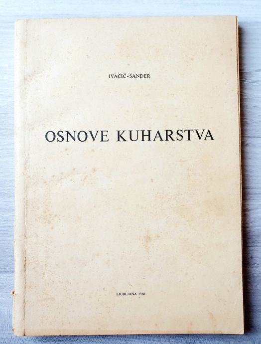 OSNOVE KUHARSTVA Ivan Ivačič Viljem Šander