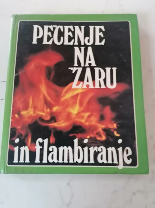 PEČENJE NA ŽARU IN FLAMBIRANJE