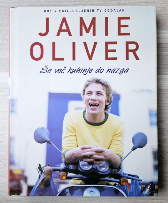 ŠE VEČ KUHINJE DO NAZGA Jamie Oliver