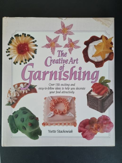 The creative art of Garnishing - Stachowiak