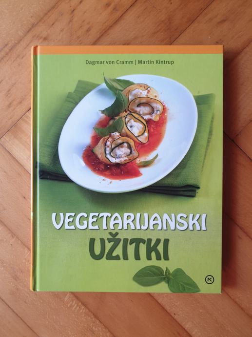 VEGETARIJANSKI UŽITKI (Dagmar von Cramm, Martin Kintrup) - NOVO