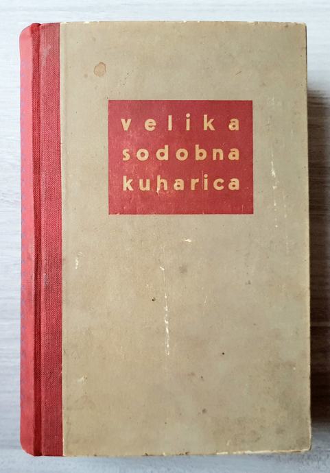 VELIKA SODOBNA KUHARICA 1954 Andreja Grum