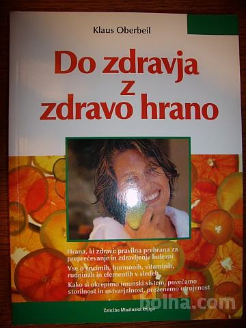 DO ZDRAVJA Z ZDRAVO HRANO, Klaus Oberbeil