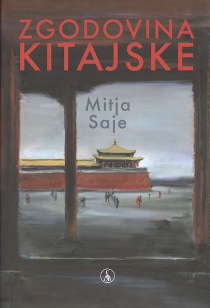 Mitja Saje - Zgodovina Kitajske