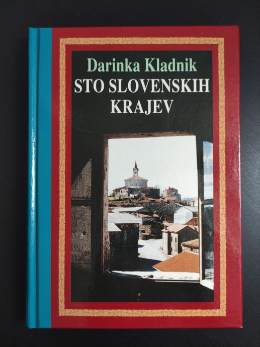 Darinka Kladnik STO SLOVENSKIH KRAJEV