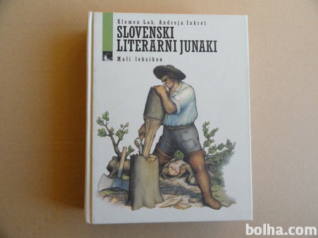 SLOVENSKI LITERARNI JUNAKI, KLEMEN LAH, ANDREJA INKRET