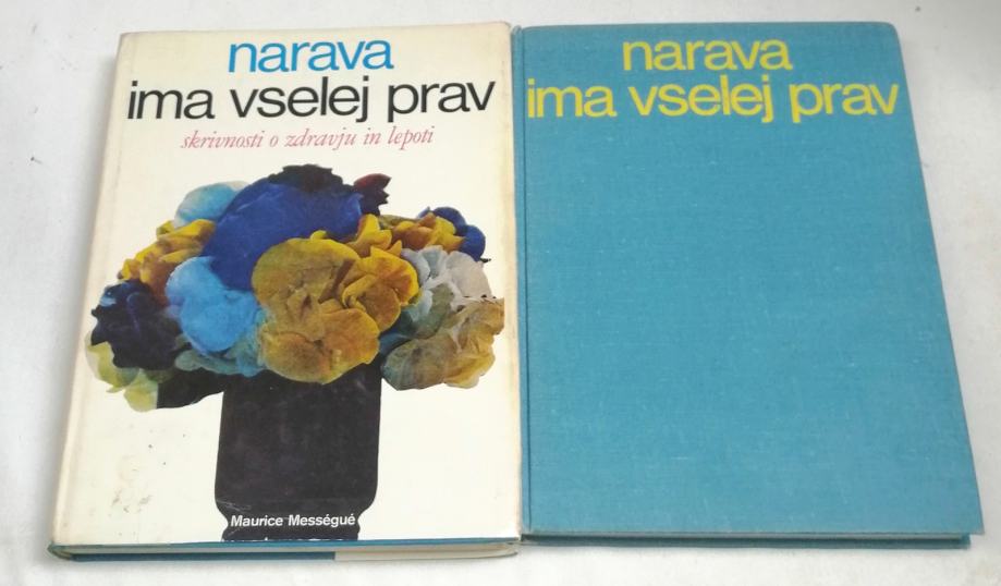 NARAVA IMA VSELEJ PRAV  – Maurice Messegue