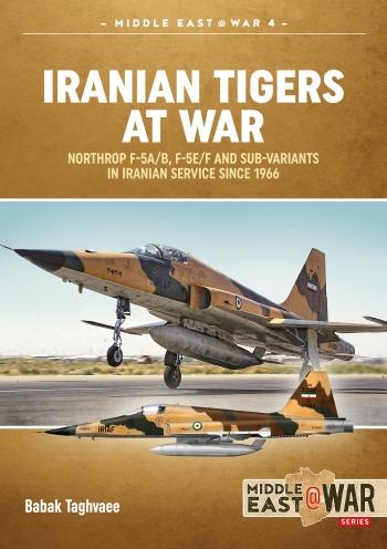 Iranian Tigers at War - Northrop F-5A/B, F-5E/F and Sub-Variants