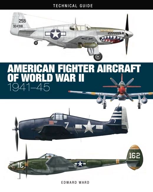 Knjiga American Fighter Aircraft of World War II: Technical Guide