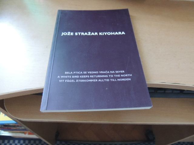 BELA PTICA SE VEDNO VRAČA NA SEVER J. STRAŽAR KIYOHARA JSKD 2006