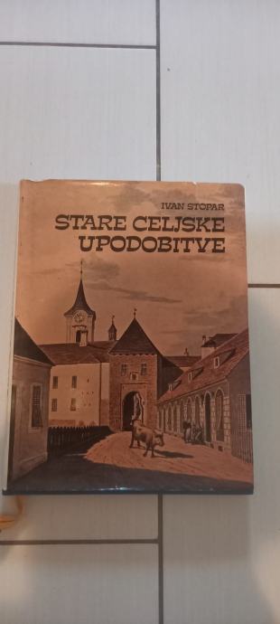 Knjiga, stare celjske upodobitve, Ivan Stopar, Celje 1977