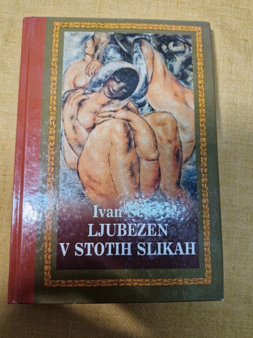 Ljubezen v stotih slikah. Ivan Sedej. (Prešernova zal.1993). Trda vez.