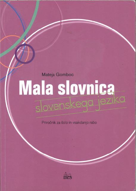 Mala slovnica slovenskega jezika : / Mateja Gomboc