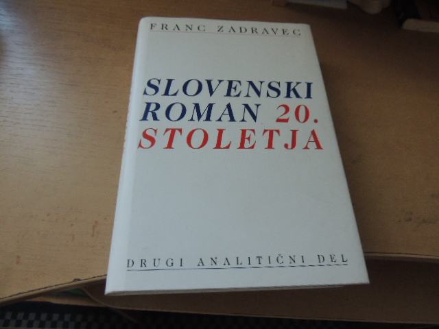 SLOVENSKI ROMAN 20. STOLETJA 1-3 F. ZADRAVEC POMURSKA ZALOŽBA 1997