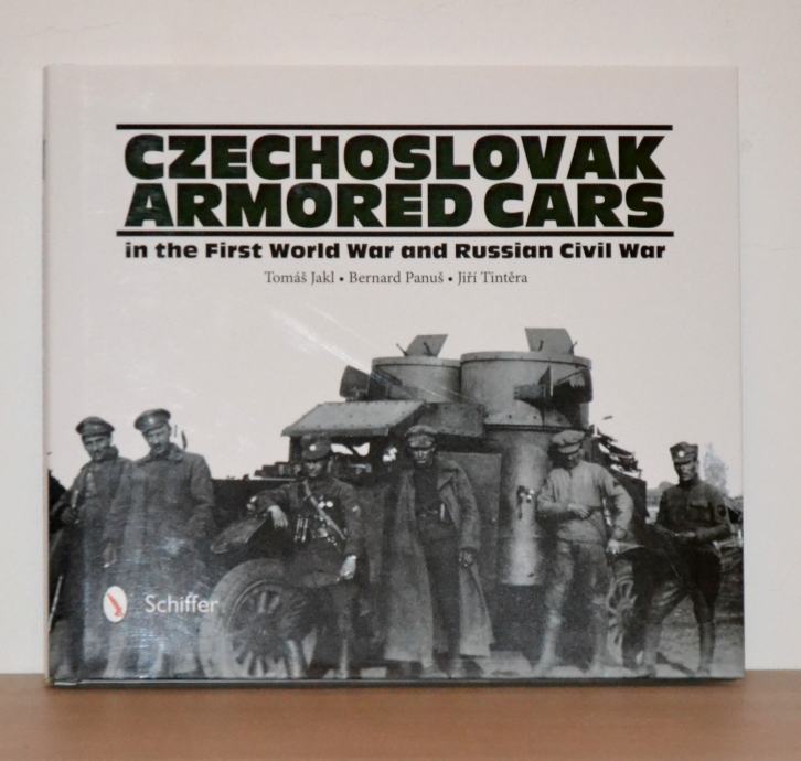 Czechoslovak Armored Cars in the First World War and Russian Civil War