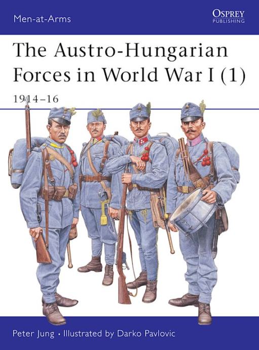 Knjiga The Austro-Hungarian Forces in World War I (1) 1914–16