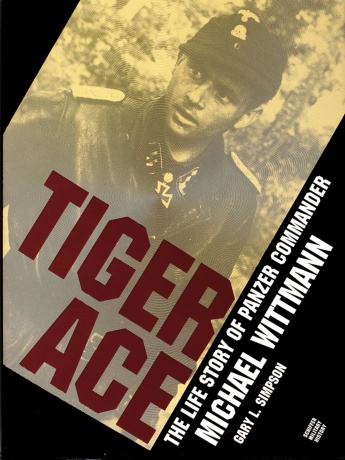 Knjiga Tiger Ace: The Life Story of Panzer Commander Michael Wittmann