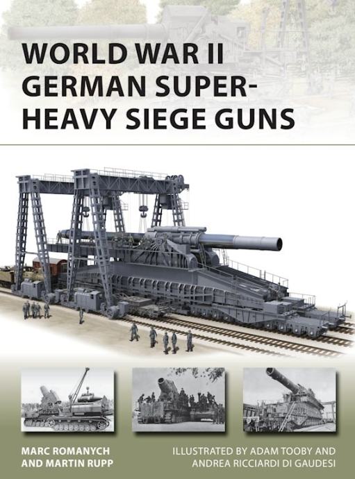 Knjiga World War II German Super-Heavy Siege Guns