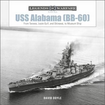 USS Alabama (BB-60): From Tarawa, Leyte Gulf, and Okinawa, to...